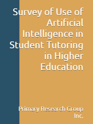 cover image of Survey of Use of Artificial Intelligence in Student Tutoring in Higher Education